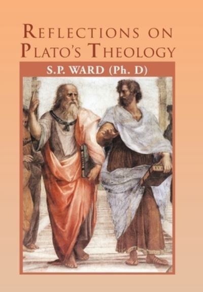 Cover for Steven Parris Ward · Reflections on Plato's Theology (Gebundenes Buch) (2013)