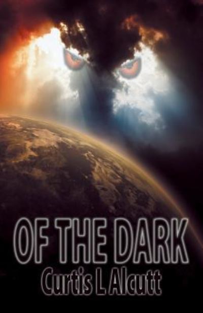 Cover for Curtis  L Alcutt · Of the Dark (Paperback Book) (2016)