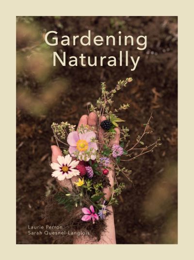 Cover for Laurie Perron · Gardening, Naturally (Hardcover Book) (2022)