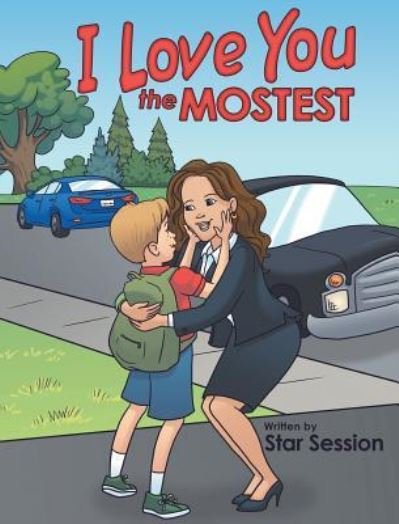 Cover for Star Session · I Love You the Mostest (Hardcover Book) (2016)