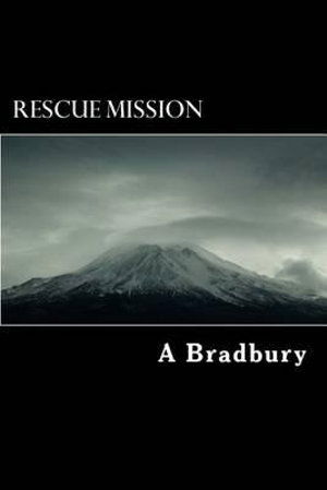 Cover for A Bradbury · Rescue Mission (Paperback Book) (2013)