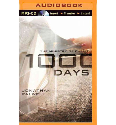 1000 Days: the Ministry of Christ - Jonathan Falwell - Hörbuch - Brilliance Audio - 9781491574249 - 4. November 2014