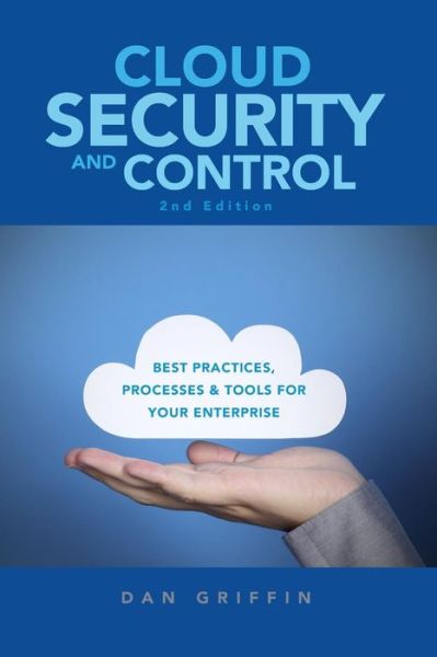 Cover for Dan Griffin · Cloud Security and Control, 2nd Edition (Paperback Book) (2014)