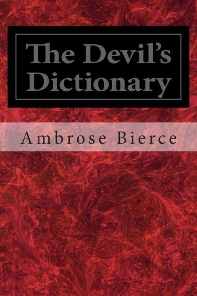 Cover for Ambrose Bierce · The Devil's Dictionary (Taschenbuch) (2014)