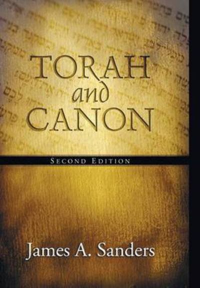 Cover for James A. Sanders · Torah and Canon (Hardcover Book) (2005)