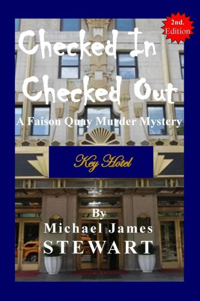 Cover for Michael James Stewart · Checked in / Checked Out: a Faison Quay Murder Mystery (Paperback Book) (2014)