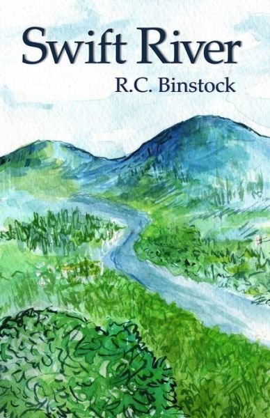 Cover for R C Binstock · Swift River (Pocketbok) (2014)