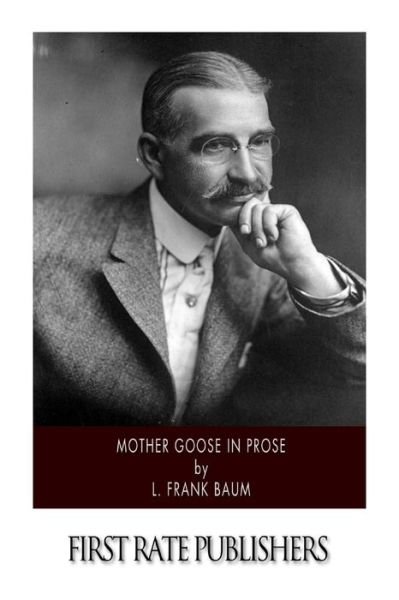 Cover for L. Frank Baum · Mother Goose in Prose (Paperback Book) (2014)