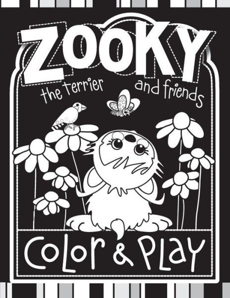 Cover for C a Eichorn · Zooky the Terrier and Friends Color &amp; Play: 100+ Pages of Family Fun (Paperback Bog) (2014)