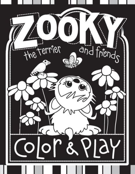 Cover for C a Eichorn · Zooky the Terrier and Friends Color &amp; Play: 100+ Pages of Family Fun (Taschenbuch) (2014)