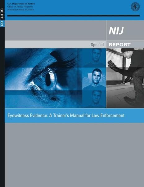 Eyewitness Evidence: a Trainer's Manual for Law Enforcement - Technical Working Group for Eyewitness E - Boeken - Createspace - 9781502537249 - 9 oktober 2014