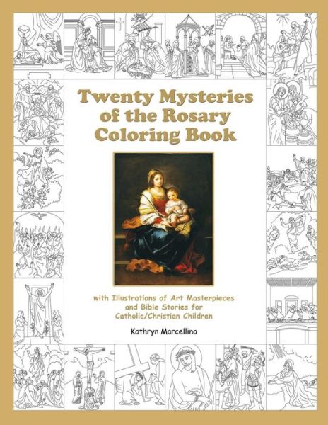 Cover for Kathryn Marcellino · Twenty Mysteries of the Rosary Coloring Book: with Illustrations of Art Masterpieces and Bible Stories for Catholic / Christian Children (Pocketbok) (2014)