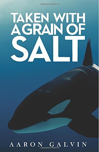 Cover for Aaron Galvin · Taken with a Grain of Salt (Volume 2) (Paperback Bog) (2014)