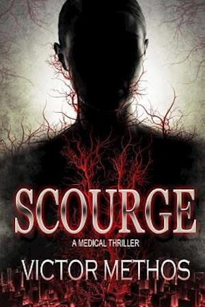 Cover for Victor Methos · Scourge - a Medical Thriller (Pocketbok) (2014)