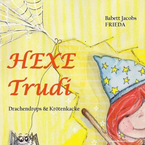 Cover for Babett Jacobs · Hexe Trudi: Drachendrops Und Krotenkacke (Paperback Book) (2015)