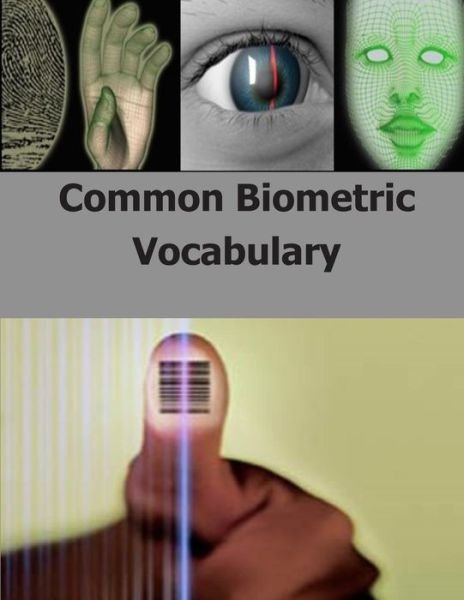 Cover for Defense Forensics and Biometrics Agency · Common Biometric Vocabulary (Paperback Bog) (2015)