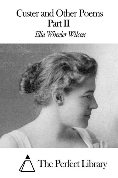 Cover for Ella Wheeler Wilcox · Custer and Other Poems Part II (Pocketbok) (2015)