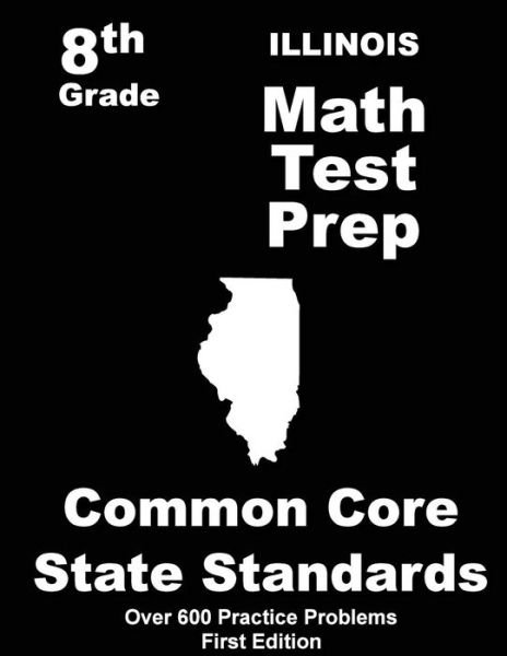 Cover for Teachers\' Treasures · Illinois 8th Grade Math Test Prep: Common Core Learning Standards (Paperback Bog) (2015)