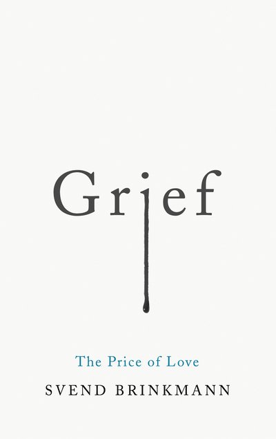 Cover for Svend Brinkmann · Grief: The Price of Love (Pocketbok) (2020)