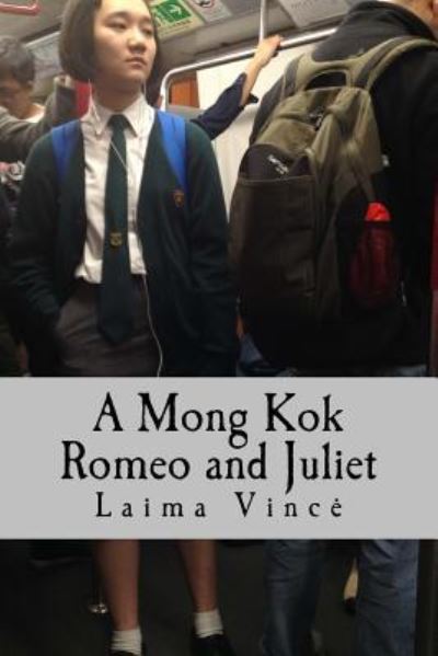 Cover for Laima Vince · A Mong Kok Romeo and Juliet (Paperback Book) (2015)