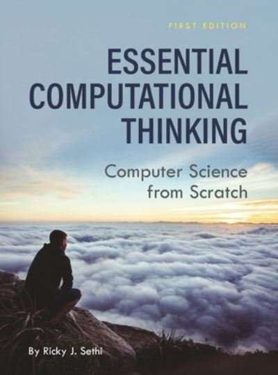 Essential Computational Thinking - Ricky J Sethi - Books - Cognella Academic Publishing - 9781516583249 - June 17, 2020
