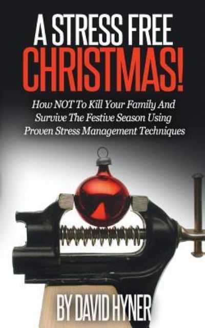 Cover for David Hyner · A Stress Free Christmas (Paperback Book) (2015)