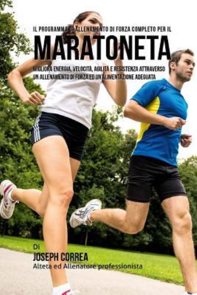 Cover for Correa (Atleta Professionista Ed Allenat · Il Programma Di Allenamento Di Forza Completo Per Il Maratoneta (Paperback Book) (2015)