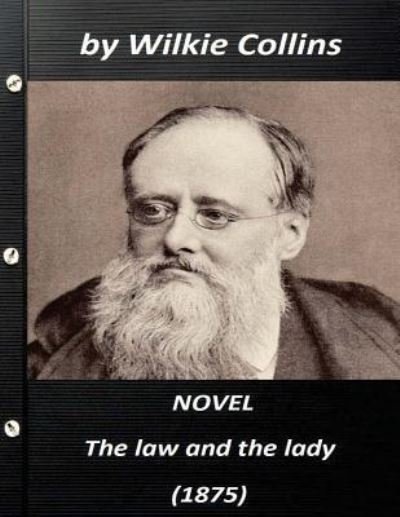 Cover for Au Wilkie Collins · The law and the lady. A novel (1875) by Wilkie Collins (Taschenbuch) (2016)