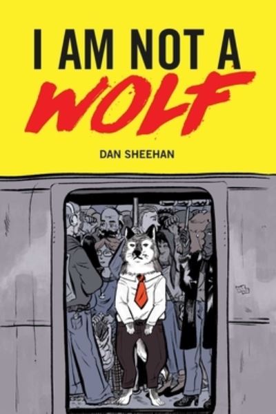 Cover for Dan Sheehan · I Am Not a Wolf (Taschenbuch) (2021)