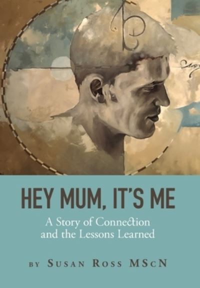 Hey Mum, It's Me - Susan Ross - Książki - FriesenPress - 9781525592249 - 18 stycznia 2021