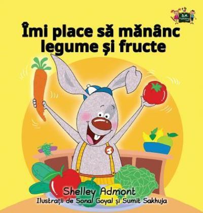 I Love to Eat Fruits and Vegetables - Shelley Admont - Books - KidKiddos Books Ltd. - 9781525901249 - November 21, 2016