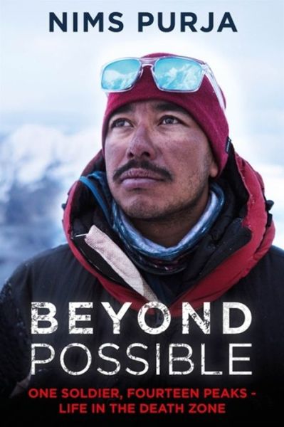 Cover for Nimsdai Purja · Beyond Possible: '14 Peaks: Nothing is Impossible' Now On Netflix (Hardcover Book) (2020)