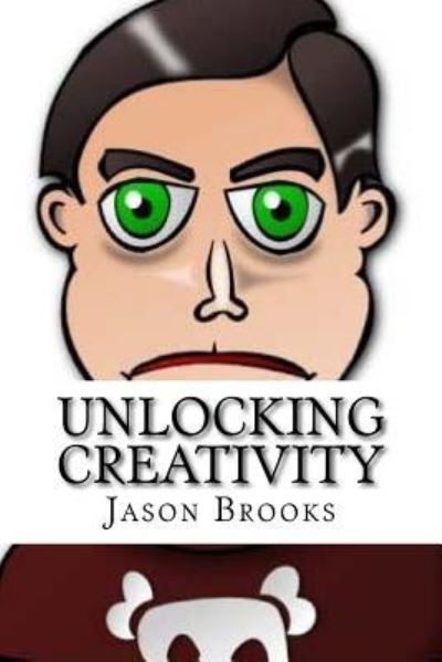 Cover for Jason Brooks · Unlocking Creativity (Paperback Book) (2016)