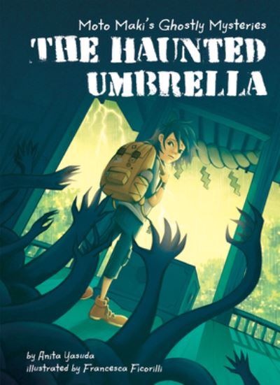 Cover for Anita Yasuda · Book 1: The Haunted Umbrella (Hardcover Book) (2020)