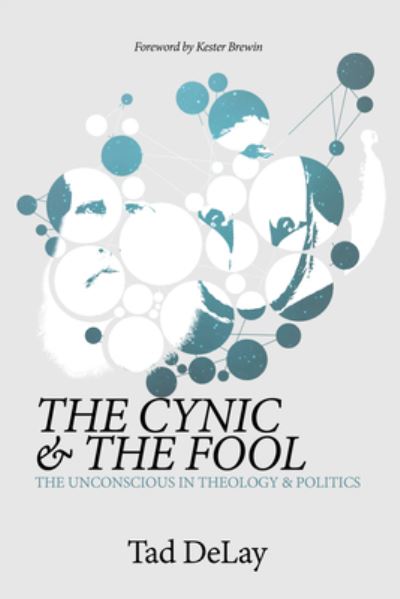 Cynic and the Fool - Tad DeLay - Other - Wipf & Stock Publishers - 9781532604249 - June 8, 2017