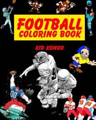 Cover for Kid Kongo · Football Coloring Book (Paperback Book) (2016)