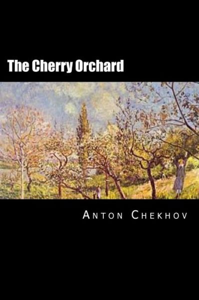 Cover for Anton Chekhov · The Cherry Orchard (Paperback Book) (2016)