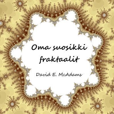 Cover for David E McAdams · Oma suosikki fraktaalit (Paperback Book) (2016)