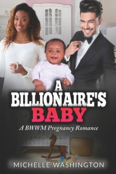 Cover for Michelle Washington · A Billionaire's Baby (Paperback Book) (2016)