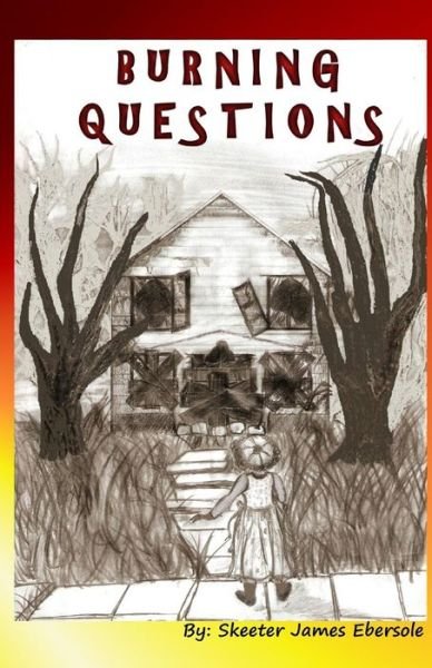 Cover for Skeeter James Ebersole · Burning Questions (Paperback Book) (2016)