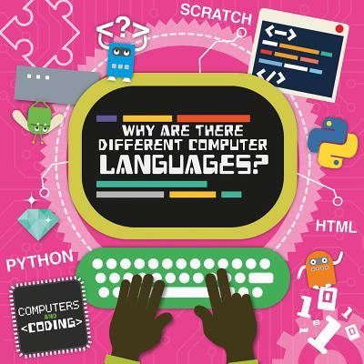 Cover for Steffi Cavell-Clarke · Why Are There Different Computer Languages? (Paperback Book) (2018)