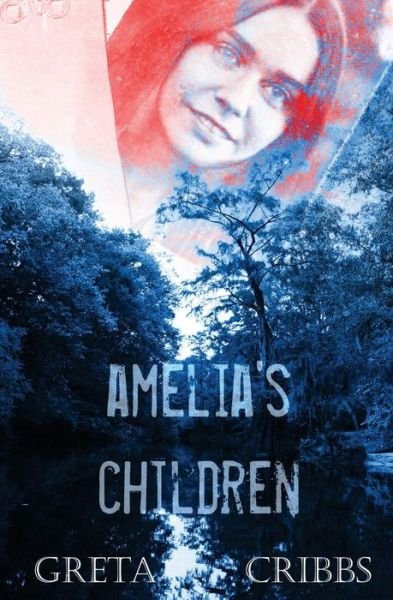 Cover for Greta Cribbs · Amelia's Children (Pocketbok) (2016)