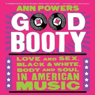 Cover for Ann Powers · Good Booty (CD) (2017)