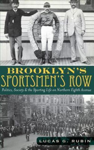 Cover for Lucas G Rubin · Brooklyn's Sportsmen's Row (Hardcover bog) (2012)