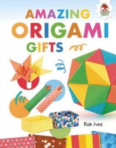 Cover for Rob Ives · Amazing Origami Gifts (Book) (2019)