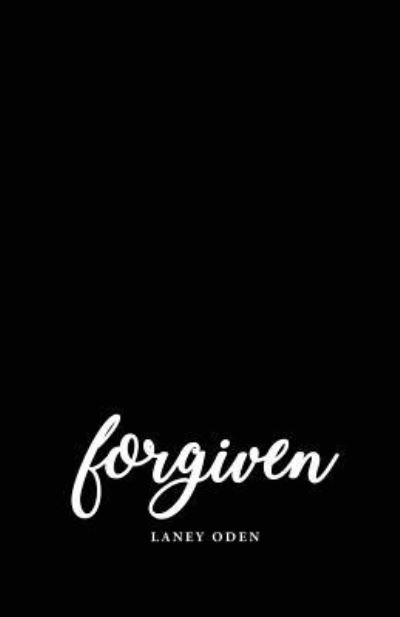 Cover for Laney Oden · Forgiven (Paperback Book) (2017)