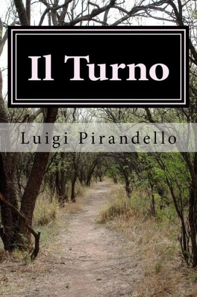 Cover for Luigi Pirandello · Il Turno (Taschenbuch) (2017)