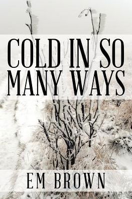 Cover for Em Brown · Cold in So Many Ways (Pocketbok) (2017)