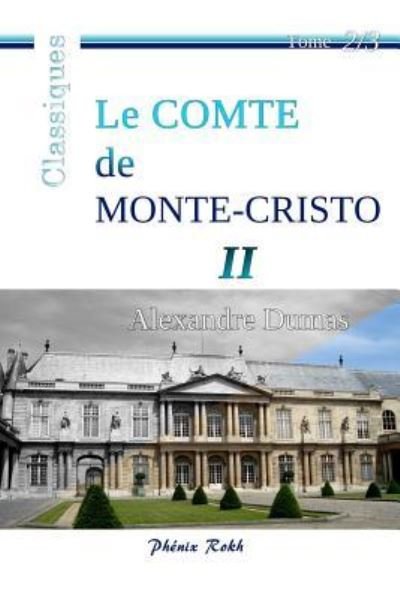 Cover for Alexandre Dumas · Le Comte de Monte-Cristo - II (Paperback Bog) (2017)
