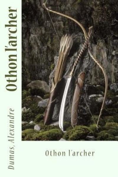 Cover for Dumas Alexandre · Othon l'archer (Paperback Book) (2017)